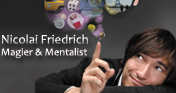 Nicolai Friedrich Magier & Mentalist - einzigartige Verbl�ffung