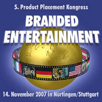 Branded Entertainment � 5. Product Placement Kongress � Filmdramaturgie und Produkteinbindung