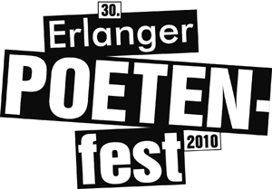 DIE GANZE WAHRHEIT - 30. ERLANGER POETENFEST � 26. BIS 29. AUGUST