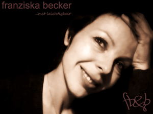 Franziska Becker… mit Leichtigkeit!