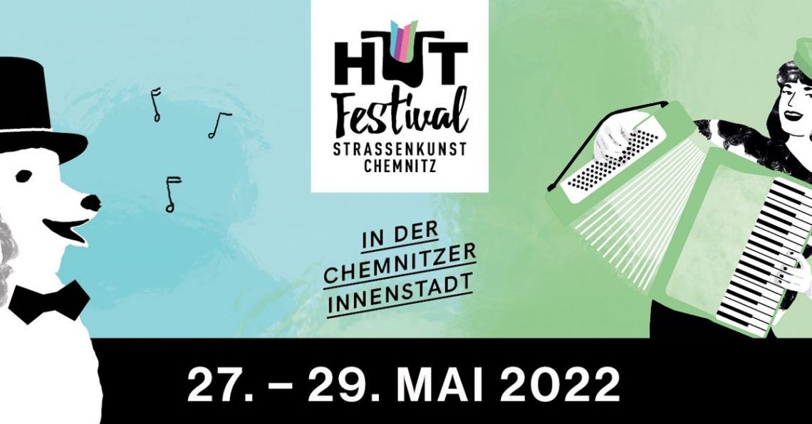 Hutfestival 2022 - Festival der Straßenkunst Chemnitz