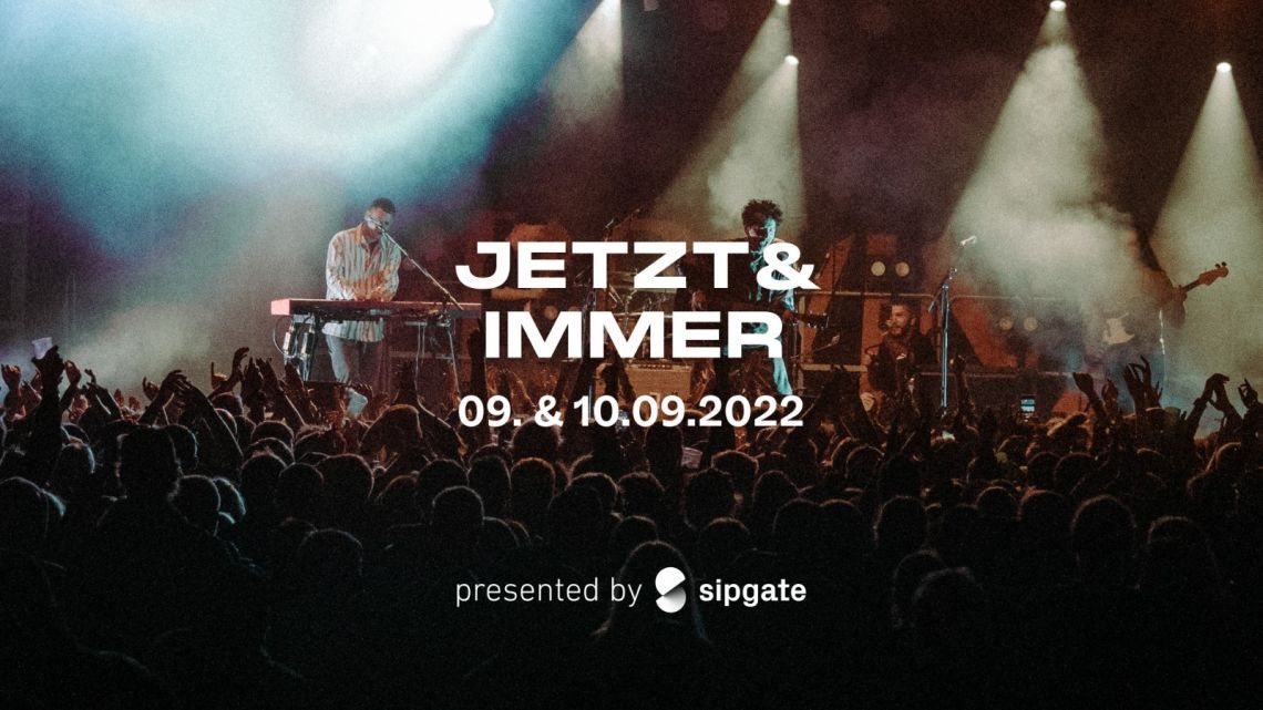 Jetzt & Immer Festival 2022