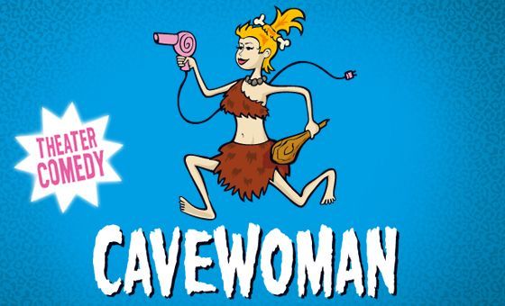 Cavewoman - Theater Comedy