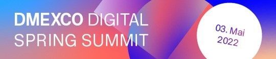 DMEXCO startet am 3. Mai mit dem Digital Spring Summit ins Jahr 2022